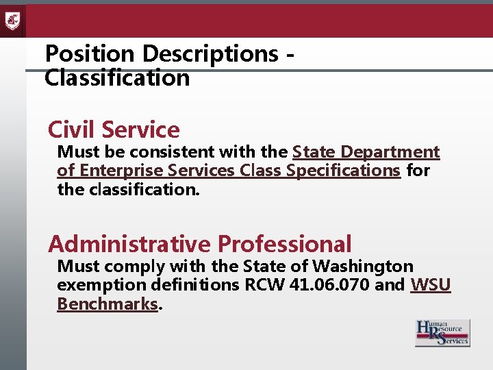 Position Descriptions Classification Civil Service Must be consistent with the State Department of Enterprise