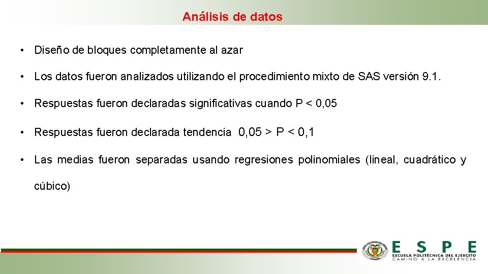 Análisis de datos • Diseño de bloques completamente al azar • Los datos fueron