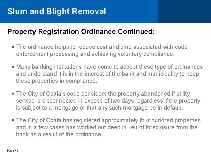 Slum and Blight Removal Property Registration Ordinance Continued: The ordinance helps to reduce cost