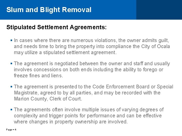 Slum and Blight Removal Stipulated Settlement Agreements: In cases where there are numerous violations,