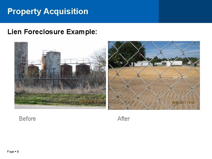 Property Acquisition Lien Foreclosure Example: Before Page 9 After 