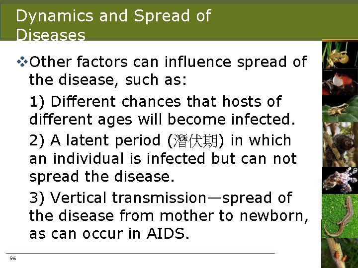 Dynamics and Spread of Diseases v. Other factors can influence spread of the disease,