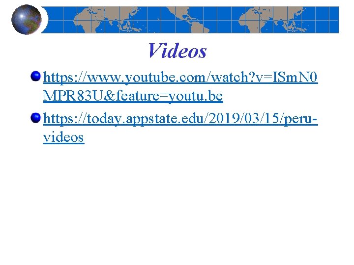 Videos https: //www. youtube. com/watch? v=ISm. N 0 MPR 83 U&feature=youtu. be https: //today.