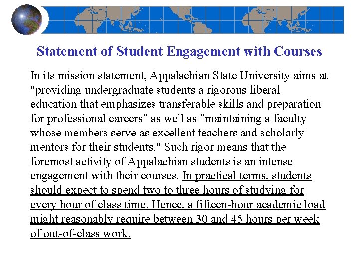 Statement of Student Engagement with Courses In its mission statement, Appalachian State University aims