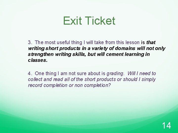 Exit Ticket 3. The most useful thing I will take from this lesson is