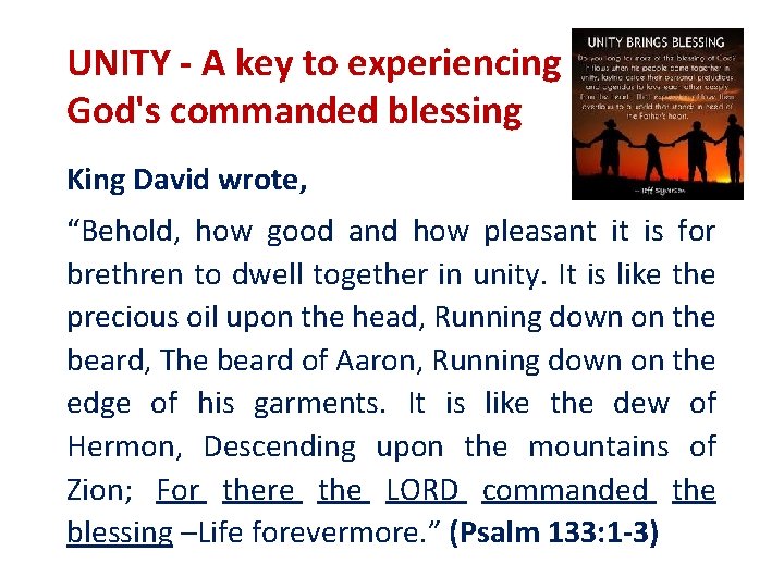 UNITY - A key to experiencing God's commanded blessing King David wrote, “Behold, how