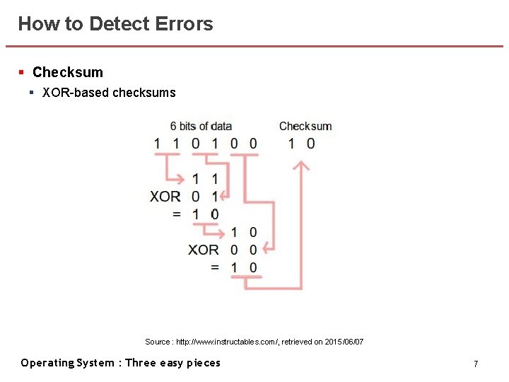 How to Detect Errors § Checksum § XOR-based checksums Source : http: //www. instructables. How to Detect Errors § Checksum § XOR-based checksums Source : http: //www. instructables.