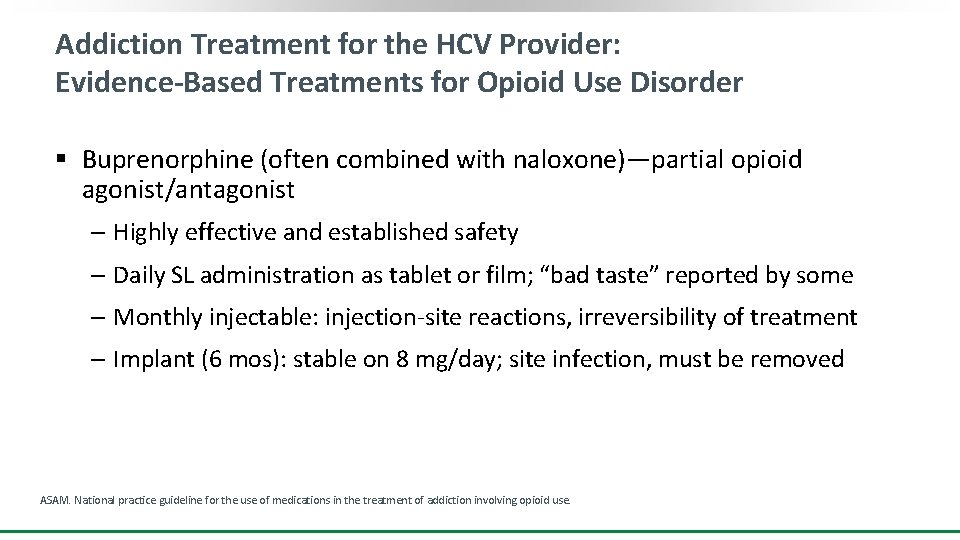 Addiction Treatment for the HCV Provider: Evidence-Based Treatments for Opioid Use Disorder § Buprenorphine