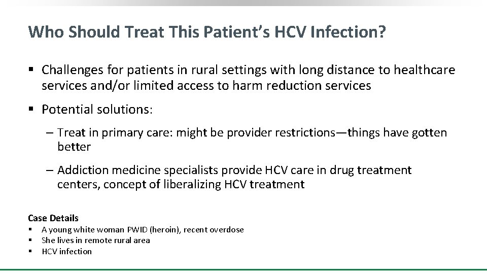 Who Should Treat This Patient’s HCV Infection? § Challenges for patients in rural settings