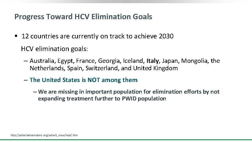 Progress Toward HCV Elimination Goals § 12 countries are currently on track to achieve