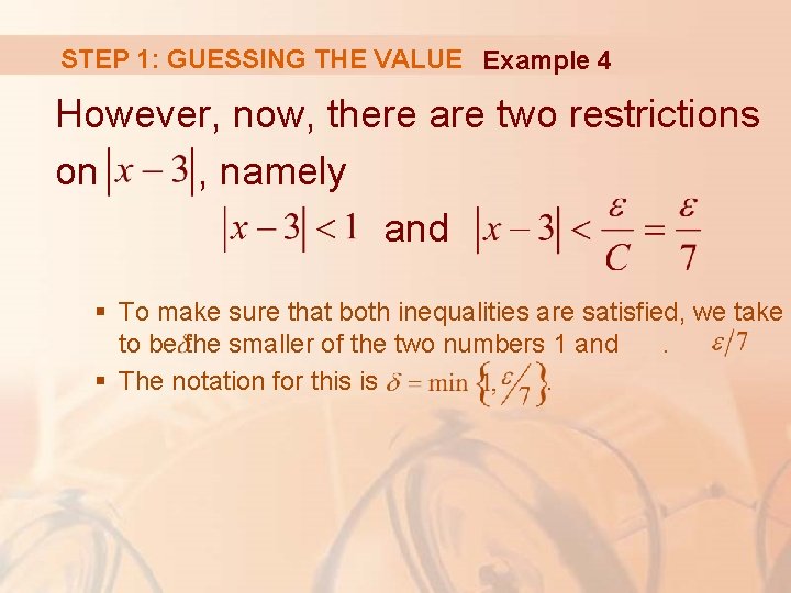 STEP 1: GUESSING THE VALUE Example 4 However, now, there are two restrictions on