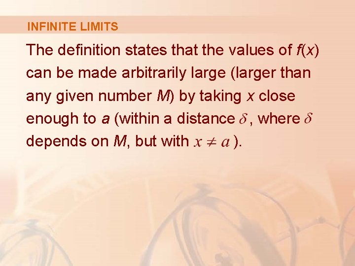 INFINITE LIMITS The definition states that the values of f(x) can be made arbitrarily