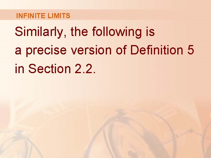 INFINITE LIMITS Similarly, the following is a precise version of Definition 5 in Section