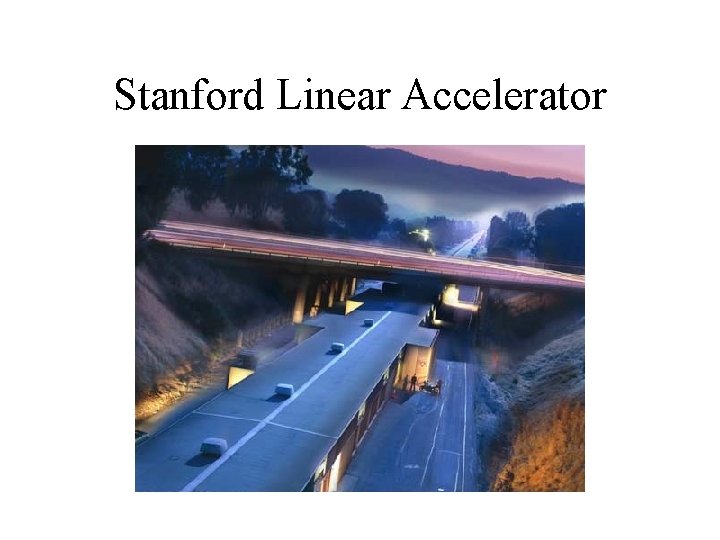 Stanford Linear Accelerator 