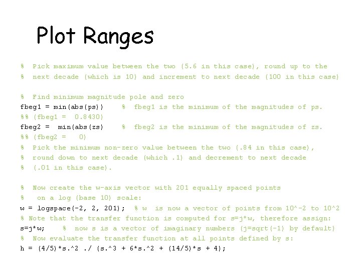 Plot Ranges % % Pick maximum value between the two (5. 6 in this