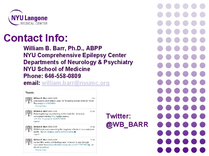 Contact Info: William B. Barr, Ph. D. , ABPP NYU Comprehensive Epilepsy Center Departments