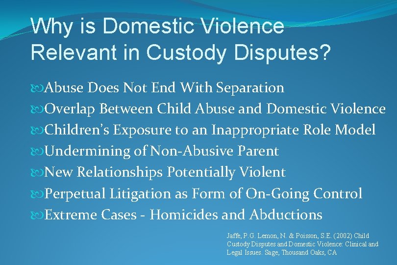 Why is Domestic Violence Relevant in Custody Disputes? Abuse Does Not End With Separation