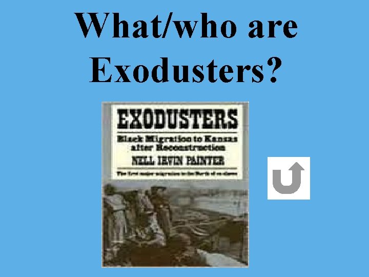 What/who are Exodusters? 