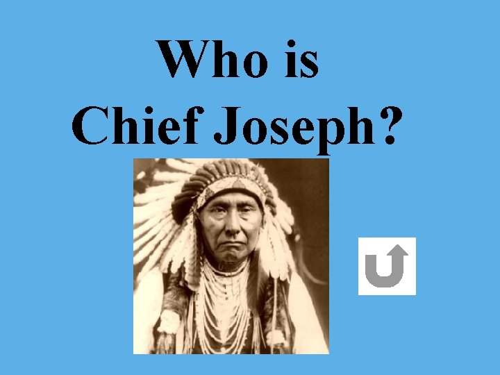 Who is Chief Joseph? 