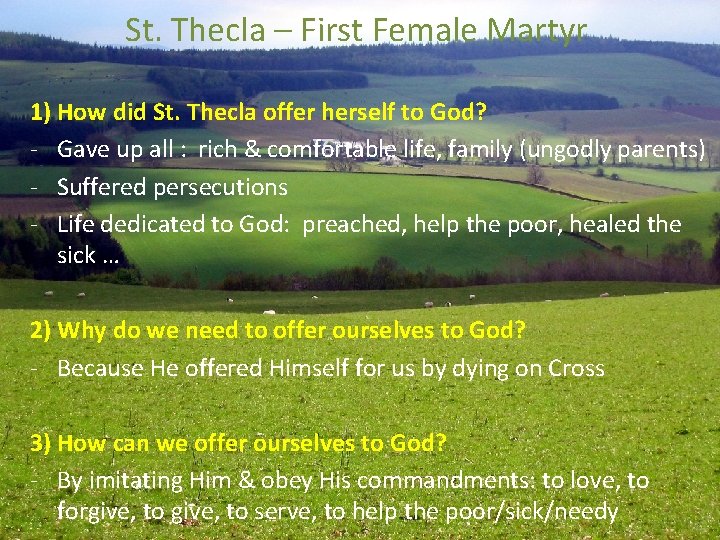 St. Thecla – First Female Martyr 1) How did St. Thecla offer herself to