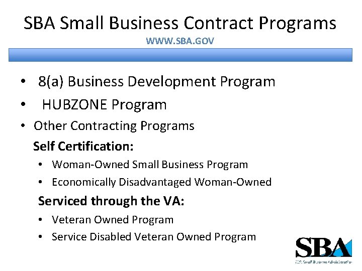 SBA Small Business Contract Programs WWW. SBA. GOV • 8(a) Business Development Program •