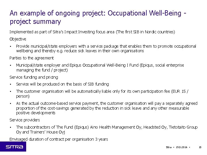 An example of ongoing project: Occupational Well-Being - project summary Implemented as part of