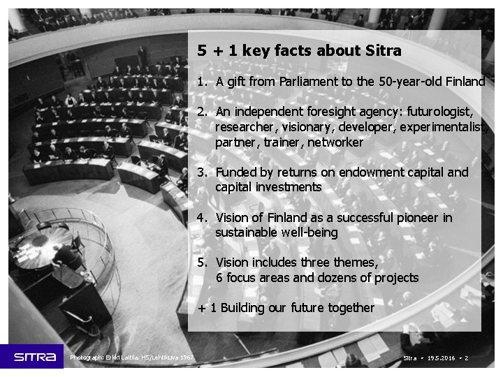 5 + 1 key facts about Sitra 1. A gift from Parliament to the
