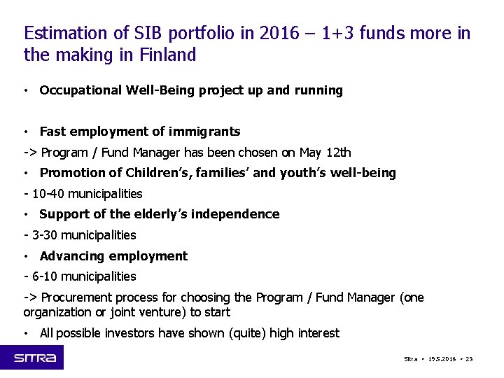 Estimation of SIB portfolio in 2016 – 1+3 funds more in the making in