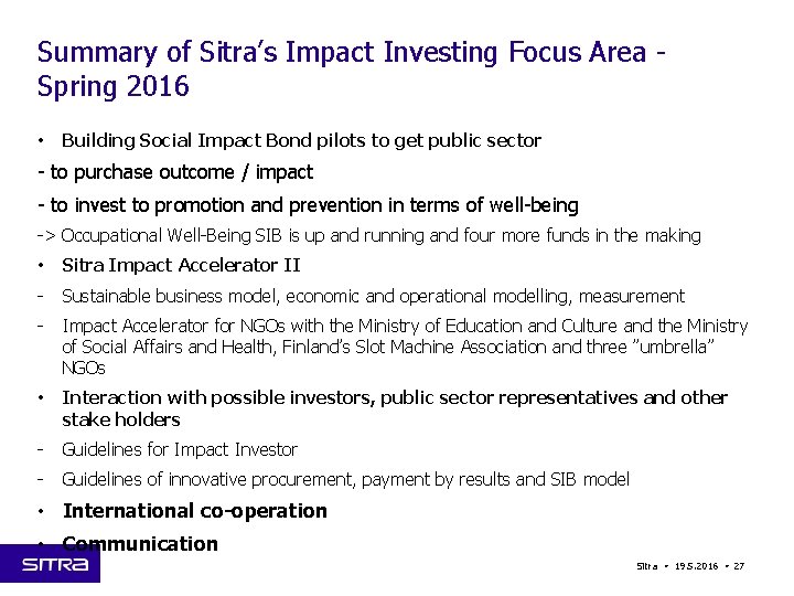Summary of Sitra’s Impact Investing Focus Area - Spring 2016 • Building Social Impact