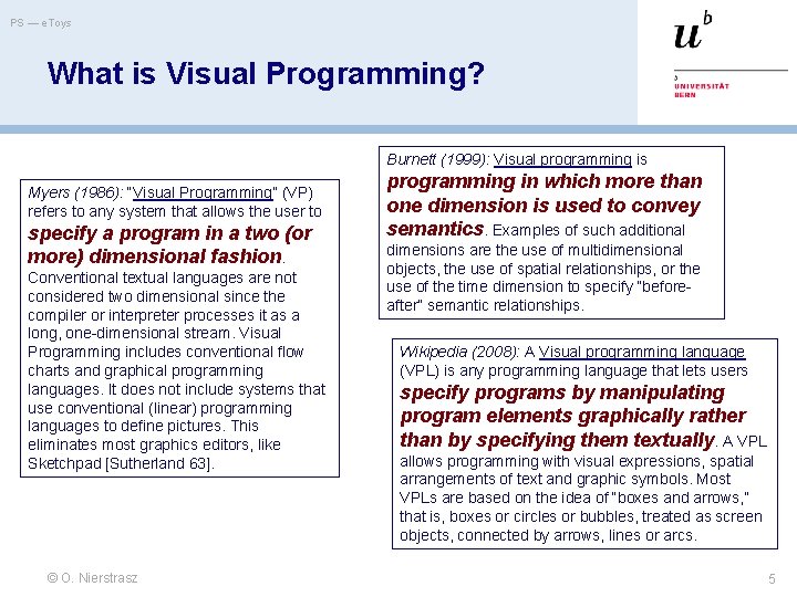 PS — e. Toys What is Visual Programming? Burnett (1999): Visual programming is Myers