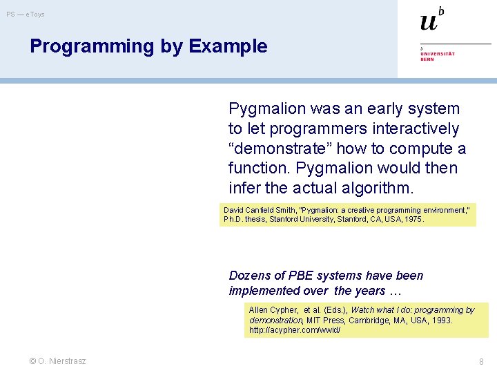 PS — e. Toys Programming by Example Pygmalion was an early system to let