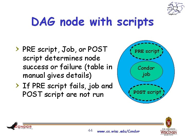 DAG node with scripts > PRE script, Job, or POST > script determines node