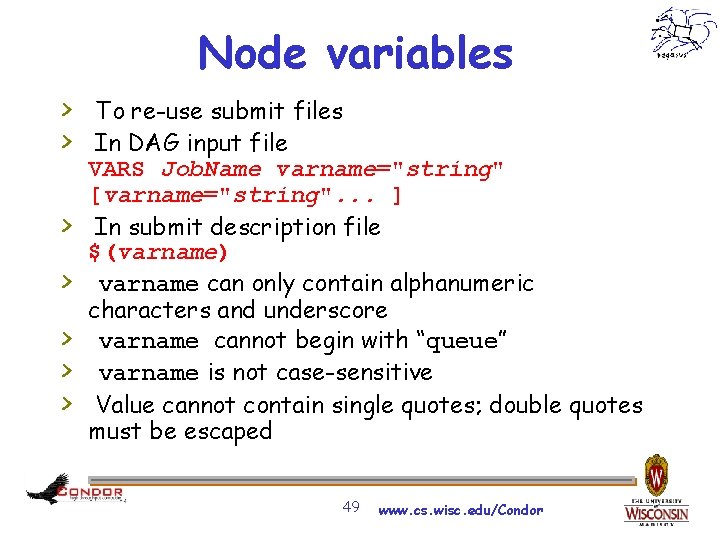 Node variables > To re-use submit files > In DAG input file > >