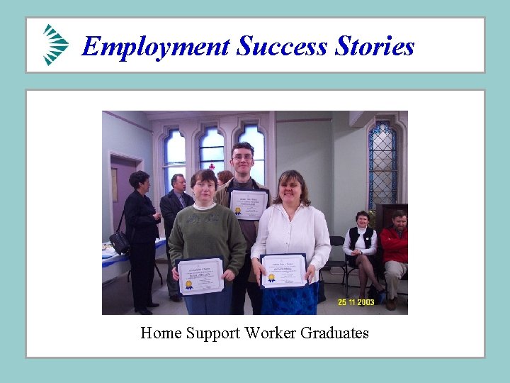 Employment Success Stories Home Support Worker Graduates Employment Success Stories Home Support Worker Graduates