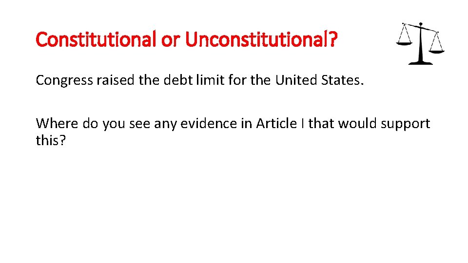Constitutional or Unconstitutional? Congress raised the debt limit for the United States. Where do