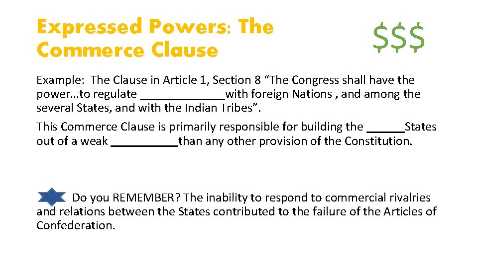 Expressed Powers: The Commerce Clause $$$ Example: The Clause in Article 1, Section 8