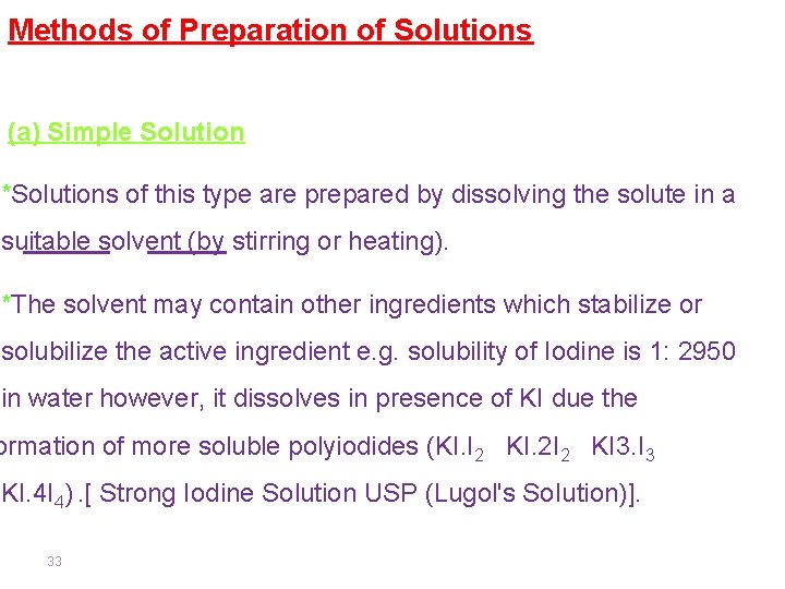 Methods of Preparation of Solutions (a) Simple Solution *Solutions of this type are prepared