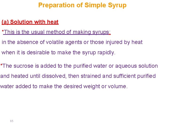 Preparation of Simple Syrup (a) Solution with heat *This is the usual method of