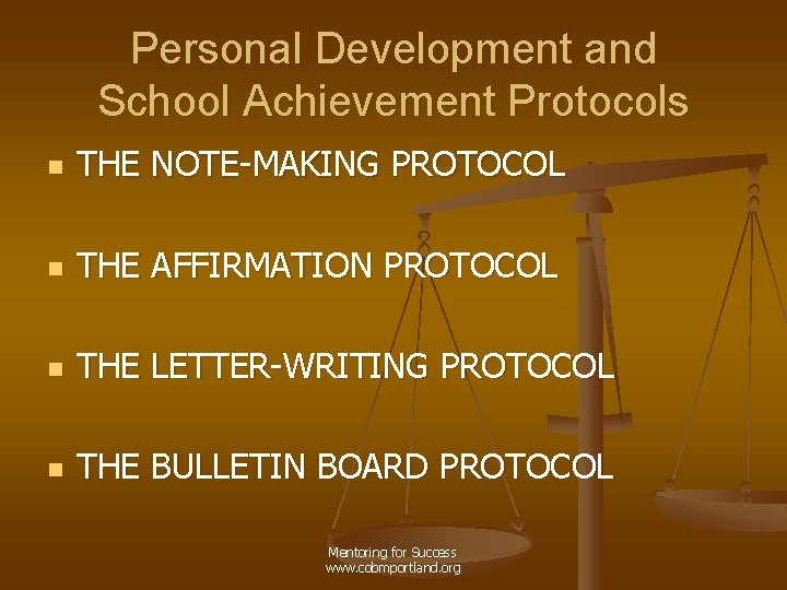 Personal Development and School Achievement Protocols n THE NOTE-MAKING PROTOCOL n THE AFFIRMATION PROTOCOL