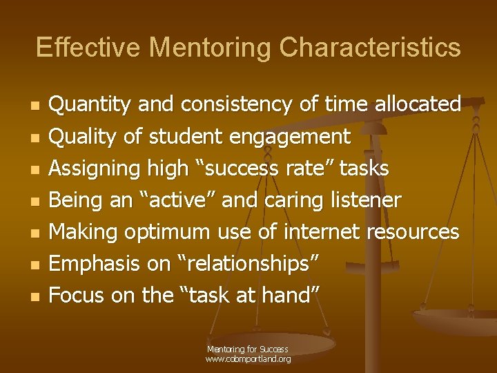 Effective Mentoring Characteristics n n n n Quantity and consistency of time allocated Quality