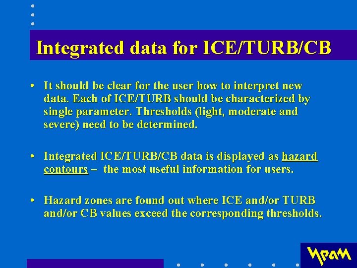 Integrated data for ICE/TURB/CB • It should be clear for the user how to Integrated data for ICE/TURB/CB • It should be clear for the user how to