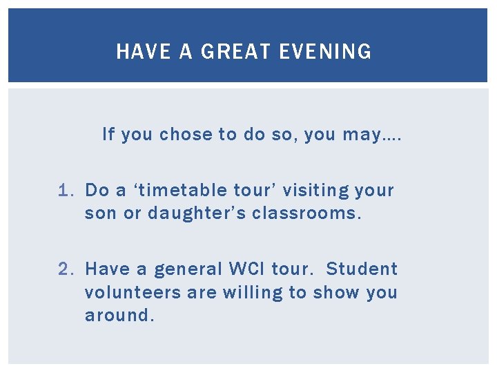 HAVE A GREAT EVENING If you chose to do so, you may…. 1. Do HAVE A GREAT EVENING If you chose to do so, you may…. 1. Do