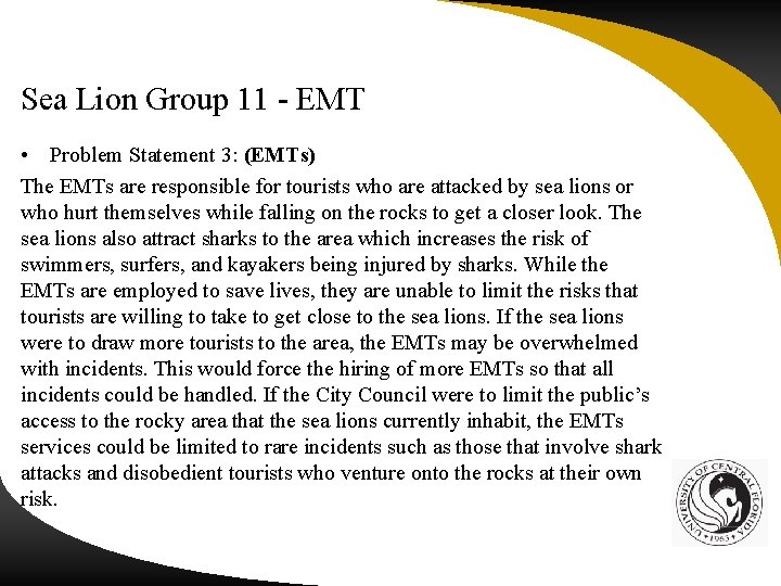 Sea Lion Group 11 - EMT • Problem Statement 3: (EMTs) The EMTs are