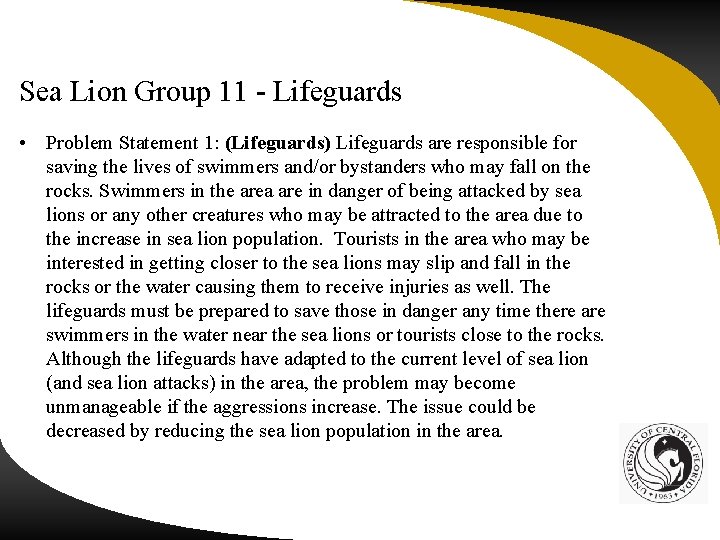 Sea Lion Group 11 - Lifeguards • Problem Statement 1: (Lifeguards) Lifeguards are responsible
