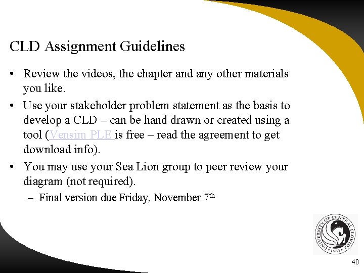 CLD Assignment Guidelines • Review the videos, the chapter and any other materials you