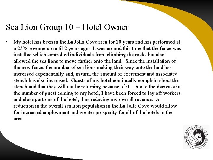 Sea Lion Group 10 – Hotel Owner • My hotel has been in the