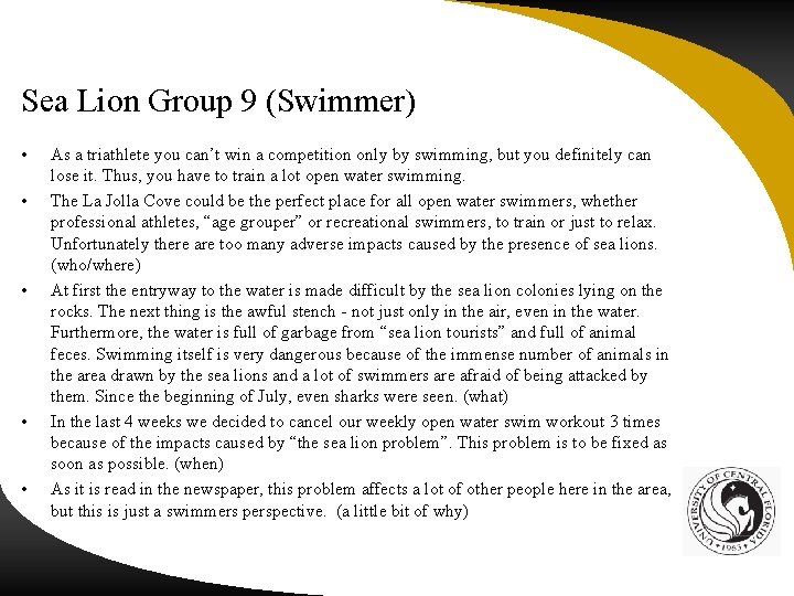 Sea Lion Group 9 (Swimmer) • • • As a triathlete you can’t win