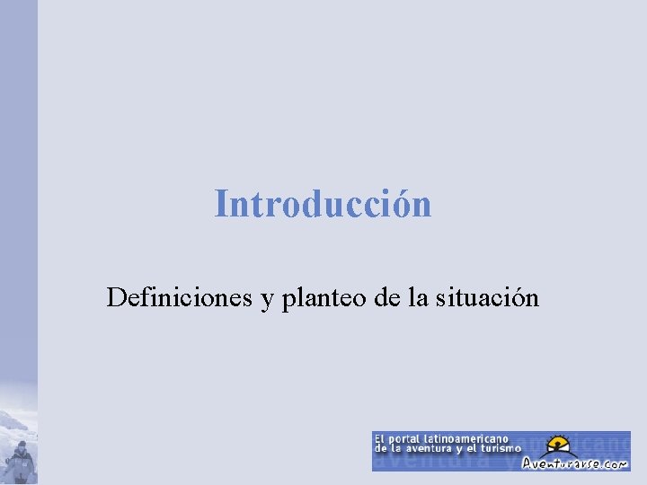 Introducción Definiciones y planteo de la situación 