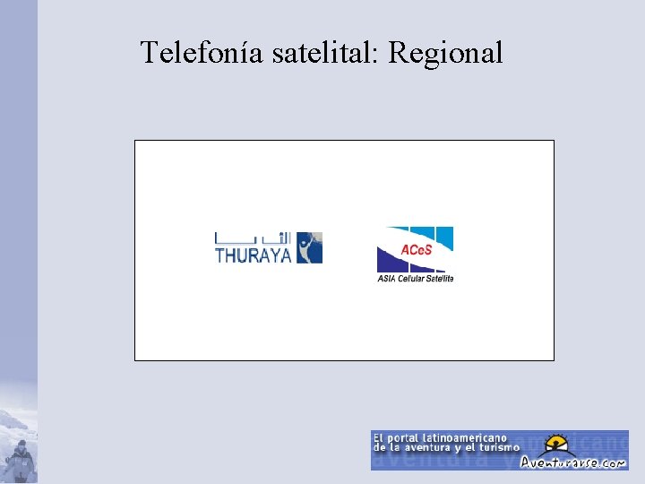 Telefonía satelital: Regional 