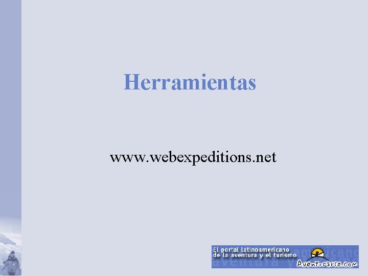 Herramientas www. webexpeditions. net 